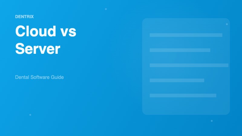 Dentrix Cloud vs Server: Choosing the Right Deployment Model for Your Dental Practice