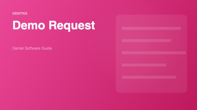 Dentrix Demo Request: Your Complete Guide to Scheduling and Preparing for a Dentrix Demonstration