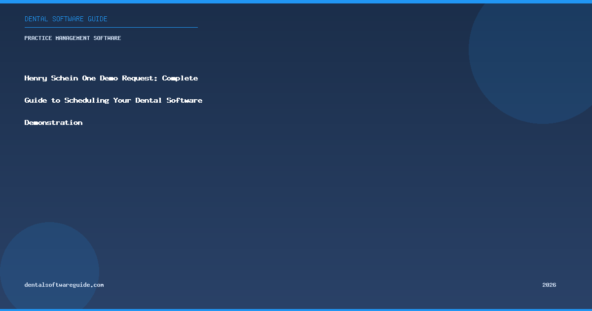 Henry Schein One Demo Request: Complete Guide to Scheduling Your Dental Software Demonstration
