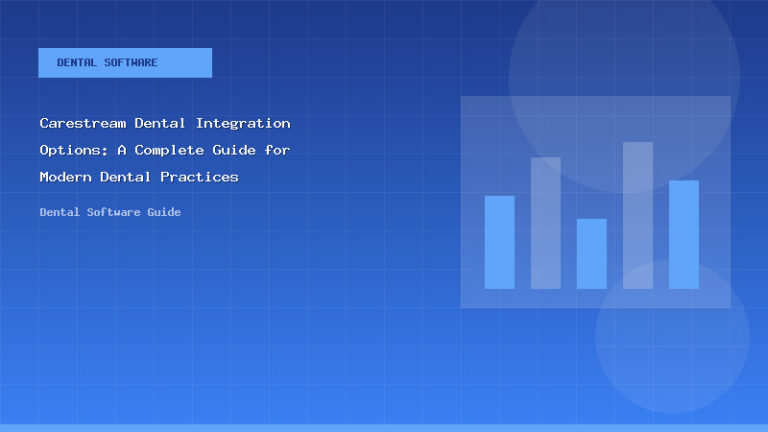 Carestream Dental Integration Options: A Complete Guide for Modern Dental Practices - Dental Software Guide