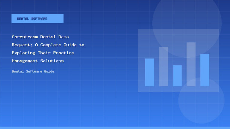 Carestream Dental Demo Request: A Complete Guide to Exploring Their Practice Management Solutions - Dental Software Guide