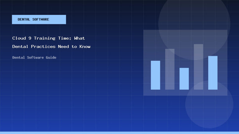 Cloud 9 Training Time: What Dental Practices Need to Know - Dental Software Guide