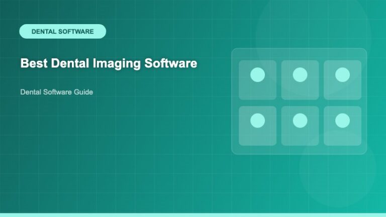 Best Dental Imaging Software: Complete 2024 Guide for Modern Practices - Dental Software Guide