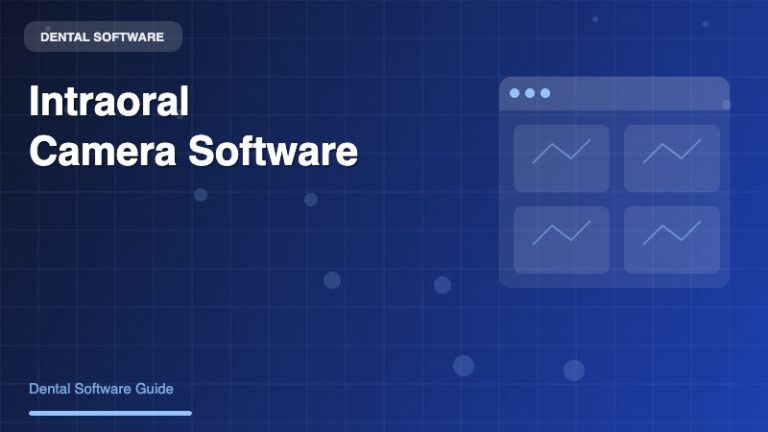 Intraoral Camera Software: A Complete Guide for Dental Practices - Dental Software Guide