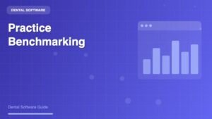 Dental Practice Benchmarking Software: Optimize Your Practice Performance with Data-Driven Insights - Dental Software Guide