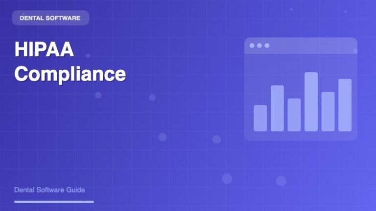 Dentrix HIPAA Compliance: Complete Guide for Dental Practices - Dental Software Guide