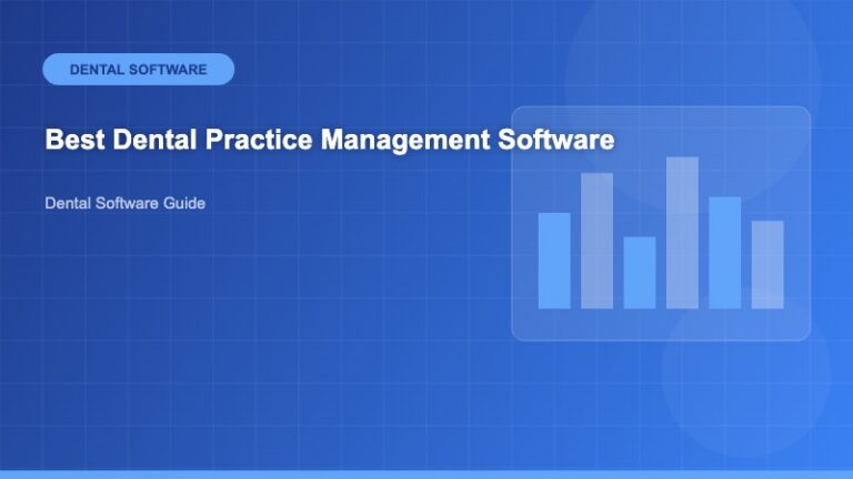 Best Dental Practice Management Software: Complete Guide for 2024 - Dental Software Guide - Dental Software Guide