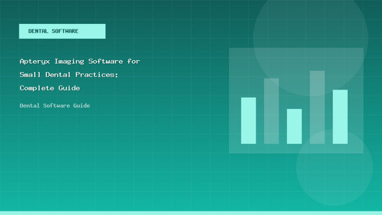 Apteryx Imaging Software for Small Dental Practices: Complete Guide - Dental Software Guide