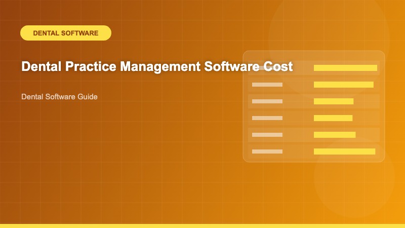 Dental Practice Management Software Cost: Complete 2024 Pricing Guide - Dental Software Guide