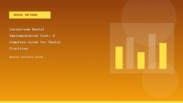 Carestream Dental Implementation Cost: A Complete Guide for Dental Practices - Dental Software Guide